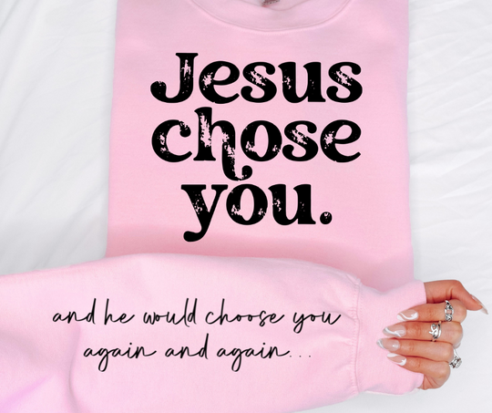 Jesus Chose You