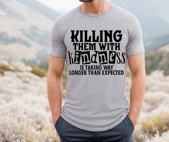 Killing With Kindness